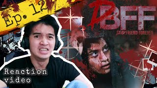 DEAD FRIEND FOREVER เพื่อน ตาย DFF EPISODE 12  REACTION  WHAT DID I JUST SEE [upl. by Artimas]