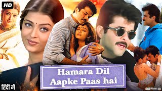 Hamara Dil Aapke Paas Hai Full Movie 2000  Anil Kapoor  Aishwarya Rai Bachchan  Review amp Facts [upl. by Nauqes]