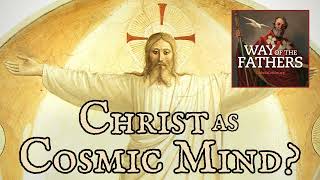 45 The Heresies – Gnosticism Christ as Cosmic Mind  Way of the Fathers [upl. by Wende832]