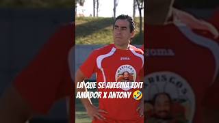 LA QUE SE AVECINA EDIT ANTONY X AMADOR 🤣⚽ parati fyp laqueseavecina lqsa antony [upl. by Zaccaria]