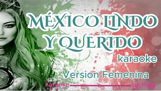 MÉXICO LINDO Y QUERIDO VERSION FEMENINA KARAOKE [upl. by Nolram]