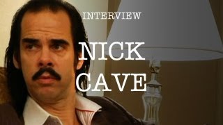 Nick Cave  Interview [upl. by Daniel]