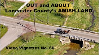 SPRINGTIME in BEAUTIFUL Lancaster Countys AMISH LANDOUT and ABOUT Video Vignettes No 66 [upl. by Noruq]