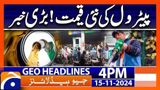 New Petroleum Price Update Petrol Price in Pakistan  Geo News 4 PM Headlines 15 Nov 24 [upl. by Blaise593]