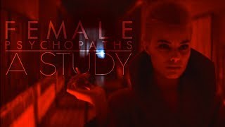 Female Psychopaths A Study [upl. by Ardnahs]