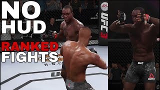 NO HUD RANKED FIGHTS  EA SPORTS UFC 3 [upl. by Erdnassak]