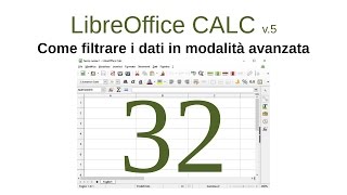 Calc 32  Come filtrare i dati in modalità avanzata [upl. by Ailaht]