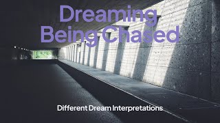 Dreaming Being Chased  Dream Interpretations [upl. by Ttoille]