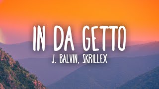 J Balvin Skrillex  In Da Getto [upl. by Lucila]