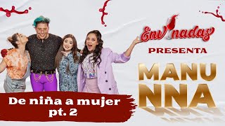 🚨Manu NNA en Envinadas De niña a mujer pt2 I Envinadas 🍷 [upl. by Nosnar820]