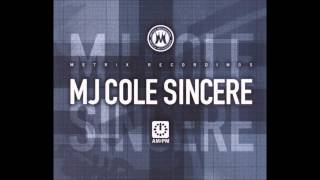 MJ Cole  Sincere Dub Mix [upl. by Ahsinuq]