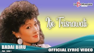 Itje Trisnawati  Badai Biru Official Lyric Video [upl. by Hannad]