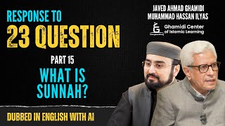 Response to 23 Questions  What is Sunnah  Part 15  Javed Ahmed Ghamidi  Dubbed with AI [upl. by Viafore856]