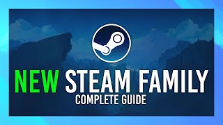 NEW Steam Family  BETTER Game Sharing amp IMPORTANT CHANGES  Everything you need to know [upl. by Ees]