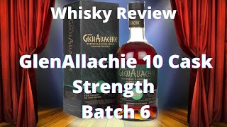 Glenallachie 10 cask strength batch 6 [upl. by Enair706]