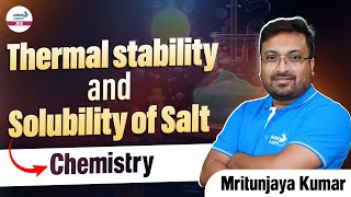 Thermal Stability and Solubility of Salt  Chemistry  JEE 2025 Preparation  LIVEInfinityLearnJEE [upl. by Yee]