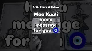 Messages from Maa Kaali 🧿 tarot tarotreading viral shorts trending divineguidance 1111 333 [upl. by Alphonsine669]