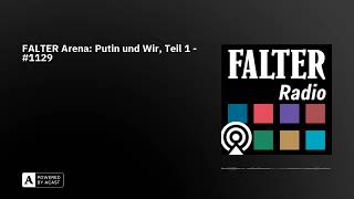 FALTER Arena Putin und Wir Teil 1  1129 [upl. by Herod]