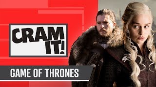 The COMPLETE Game of Thrones Recap  CRAM IT [upl. by Aenotna35]