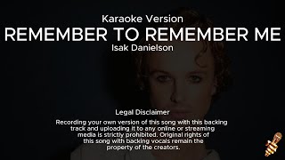 Isak Danielson  Remember To Remember Me Karaoke Version [upl. by Llerrom206]