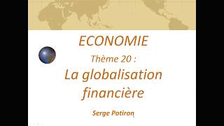 20 La globalisation financière [upl. by Einwat]