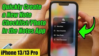 iPhone 1313 Pro How to Quickly Create a New Note ChecklistPhoto in the Notes App [upl. by Monaco]