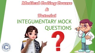 CH67 MOCK QUESTIONS l INTEGUMENTARY l CPC l AAPC l Medical Coding Course [upl. by Naejeillib]