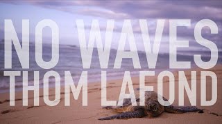 Thom LaFond  No Waves quotLawlessquot Out Now [upl. by Colston]