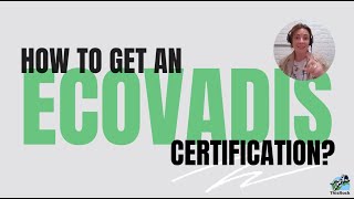 How to get an EcoVadis certification for your business [upl. by Eledoya]