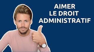 Etudes  Comment aimer le Droit Administratif [upl. by Dwain]