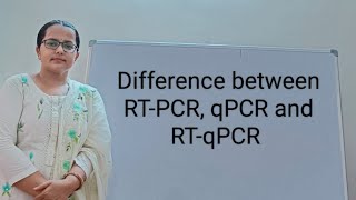 Difference in RTPCR qPCR and RTqPCR  Reverse transcriptase PCR quantitative PCR Real time PCR [upl. by Doyle]