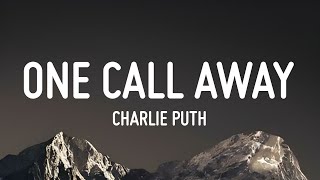 Charlie Puth  One Call Away Lyrics  Ed Sheeran  Bruno Mars  A Playlist  Mixed Lyrics [upl. by Shafer]