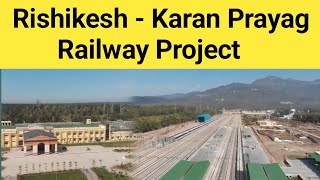 Rishikesh Karan Prayag Rail Line Project  Chardham Yatra Railway Line [upl. by Enelra]