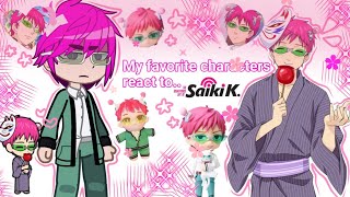 ☆•My favorite characters react to part 1 Saiki k☆ [upl. by Hillell969]