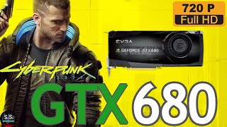 Cyberpunk 2077  GTX 680  i5 9600K l 720p  All Settings l [upl. by Odlanier498]