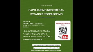 Curso de extensão  quotCapitalismo Neoliberal Estado e Neofascismoquot [upl. by Ahrat344]