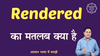 Rendered meaning in Hindi  Rendered ka matlab kya hota hai  English to hindi [upl. by Eninahs]