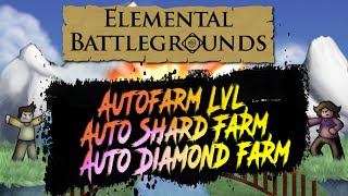 Elemental Battlegrounds Script – Autofarm Lvl Auto Shard Farm Auto Diamond farm [upl. by Lidaa]