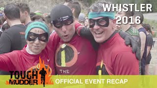 Tough Mudder Whistler  Official Event Video  Tough Mudder 2016 [upl. by Goer]