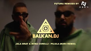 Jala Brat amp Buba Corelli  Pilula N3R4 Remix [upl. by Jerrilee]