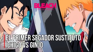 ¡EL PRIMER SEGADOR SUSTITUTO  ICHIGO vs GINJO  Español Latino [upl. by Akiemat]