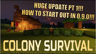 GAME CHANGING UPDATE  How to Start in Colony Survival 090 Lets Play Ep 1 [upl. by Aihsiyt]