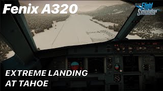 MSFS 2020  Fenix A320  Extreme landing at Tahoe  KTVL  RTX 3090 [upl. by Netsryk]