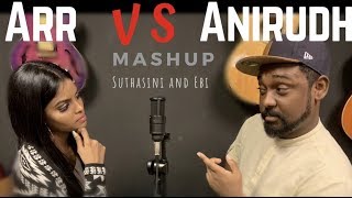 ARR VS ANIRUDH Tamil Songs Mashup  Suthasini and Ebi Shankara [upl. by Aliek]