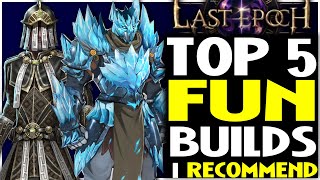 Top 5 Builds I Recommend To Try Once In Last Epoch  Runes of Power 92 [upl. by Elohcan]