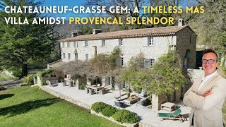 ChateauneufGrasse Gem A Timeless Mas Villa Amidst Provencal Splendor [upl. by Enelyar]