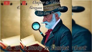 A Study in Scarlet Chapter 6 Tobias Gregson Shows What He Can Do [upl. by Pillyhp]