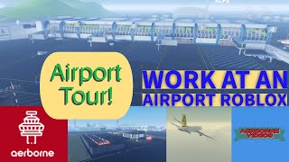 Touring the Airport Complex in ✈️ Work at an Airport RP Roblox [upl. by Januarius]