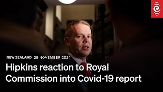 Hipkins reaction to Royal Commission into Covid19 report  28 November 2024  RNZ [upl. by Vine949]