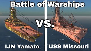 Battle of Warships IJN YAMATO vs USS MISSOURI [upl. by Onairda]